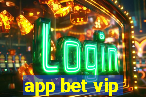 app bet vip